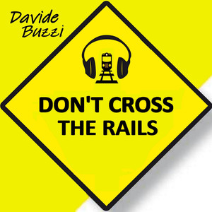 Don't Cross the Rails