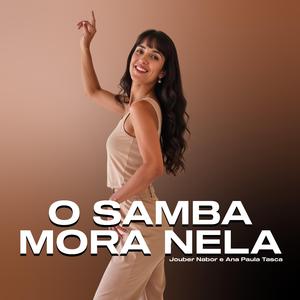 O Samba Mora Nela (feat. Jouber Nabor) (Versão Samba Soul)