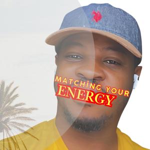 Matching Your Energy
