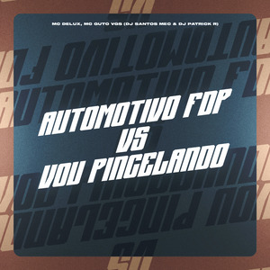 Automotivo FDP Vs Vou Pincelando