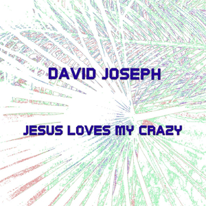 Jesus Loves My Crazy