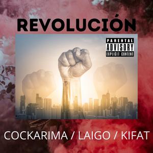 Revolución (feat. Kifat Sutra & Cockarima)