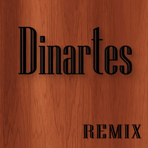 Dinartes (Remix)