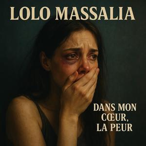 Dans mon coeur la peur