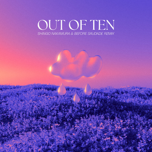 Out Of Ten (Shingo Nakamura & before saudade Remix)