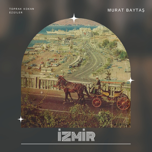 İzmir (Toprak Kokan Ezgiler)