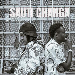 SAUTI CHANGA (feat. WANG SNEAK)