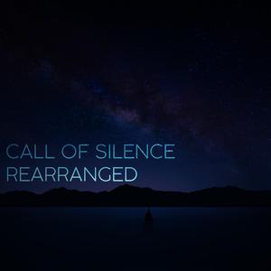 Call of Silence Rearranged