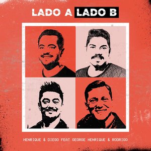 Lado A Lado B (feat. George Henrique & Rodrigo)