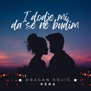 I dodje mi da se ne budim