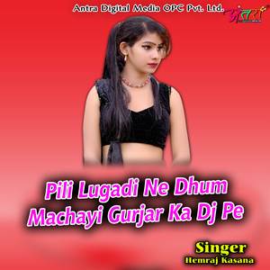 Pili Lugadi Ne Dhum Machayi Gurjar Ka Dj Pe