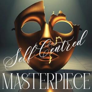 Self Centred Masterpiece