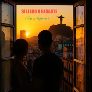 Si Llego a Besarte (Mas Se Beijo Você)