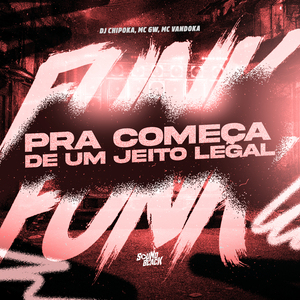 Pra Começa de um Jeito Legal