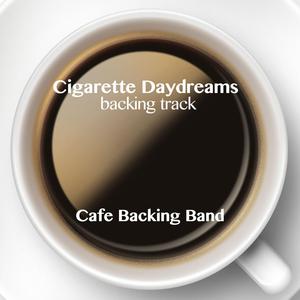 Cigarette Daydreams (Backing Track Instrumental Version)