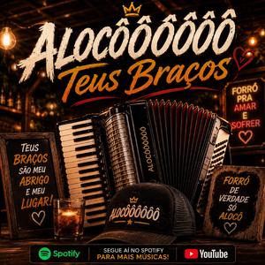 ALOCÔÔÔÔÔÔ — “Teus Braços”