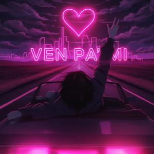 Ven Pa Mi (feat. MLIZ)