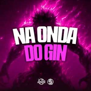 Na Onda do Gin
