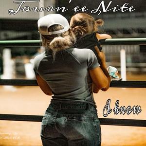 Journ'ee Nite (I Know)