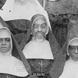 Nuns of the Mississipi - Rave