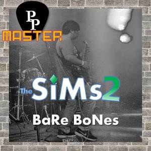 Bare Bones (From "The Sims 2")
