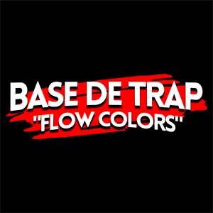 Base de Trap - "Flow Colors"