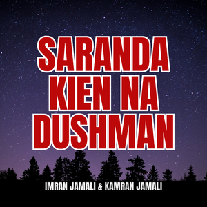 Saranda Kien Na Dushman