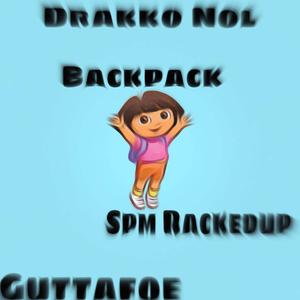 Dora (feat. Drakko Nol & Spm Rackedup) (Backpack Remix)