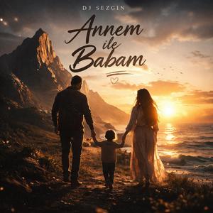 Dj SezgiN (Annem ile Babam)