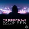 Soomeen - The Things You Said (feat. Brittney Bouchard) (Radio Mix)