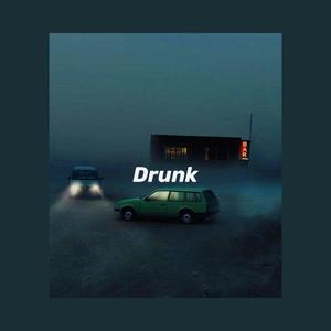 Drunk