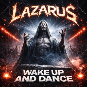 Lazarus wake up and dance