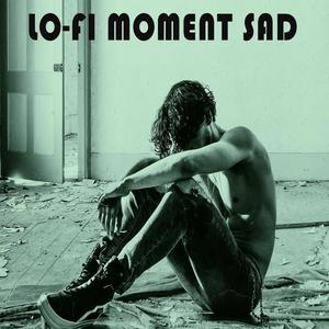 Lo-Fi Moment Sad