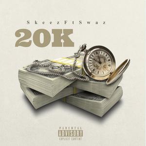 20k (feat. Swaz)