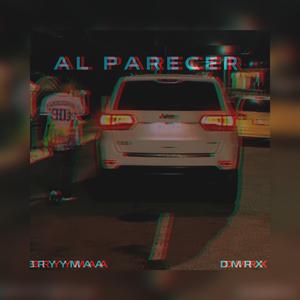 Al Parecer :( (feat. DmRx)