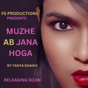 MUZHE AB JANA HOGA