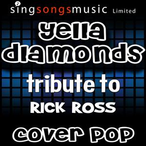 Yella Diamonds (Tribute to Rick Ross)