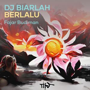 Dj Biarlah Berlalu