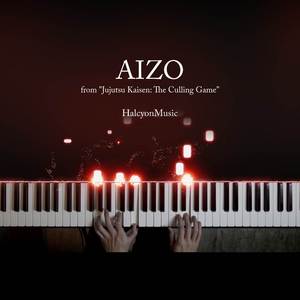 AIZO (from "Jujutsu Kaisen: The Culling Game") (Piano Version)