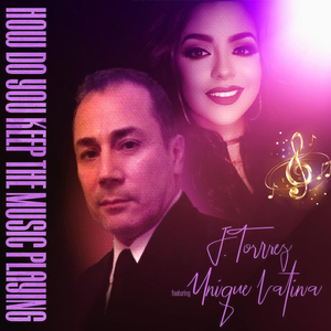 How Do You Keep The Music Playing (feat. Unique Latina)