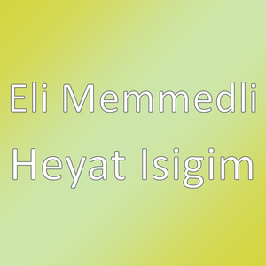 Heyat Isigim