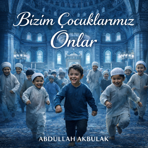 Bizim Çocuklarımız Onlar