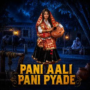 Pani Aali Paani pyade