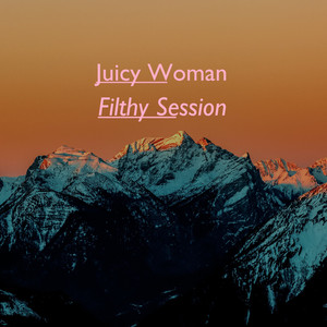 Filthy Session