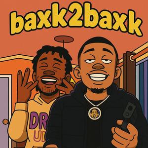 Baxk2Baxk (feat. Bakedamayor)