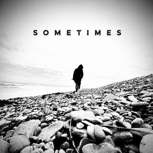 Sometimes