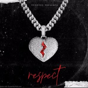 Respect (feat. Lil9ine)