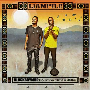 Ijampile (feat. Sxova Nkunzi & Justice The Music Freak)