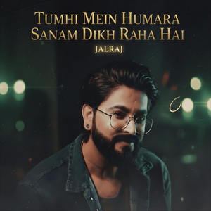 Tumhi Mein Humara Sanam Dikh Raha Hai