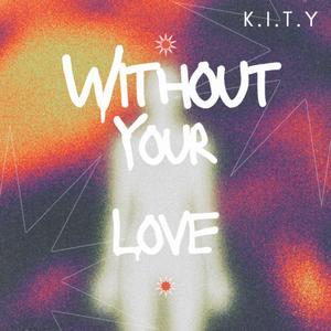 Without Your Love